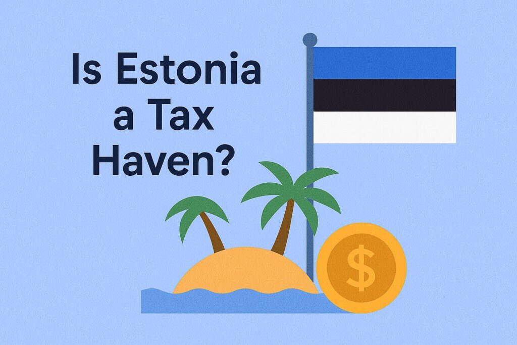 Illustration reflecting debate on whether Estonia is a tax haven, contrasting transparency and reinvested profit tax benefits with offshore secrecy